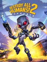 毁灭全人类2：重新探测中文免安装破解版_毁灭全人类2 Destroy All Humans 2豪华免