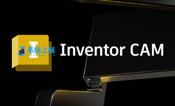 破解免费版 Autodesk InventorCAM 2023 CAM 机械制造和设计软件